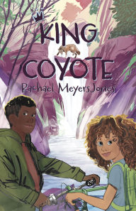 Title: King Coyote, Author: Rachael MeyersJones