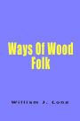 Ways of Wood Folk