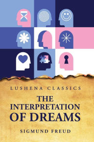 Title: The Interpretation of Dreams, Author: Sigmund Freud