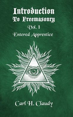 Introduction To Freeasonry Vol 1 Entered Apprentice Paperback