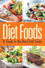 Diet Foods: A Guide to the Best Diet Foods