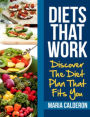 Diets That Work: Discover the Diet Plan That Fits You