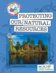 Title: Save the Planet: Protecting Our Natural Resources, Author: Rebecca Hirsch