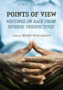 Points of View: Writings on Race from Diverse Perspectives