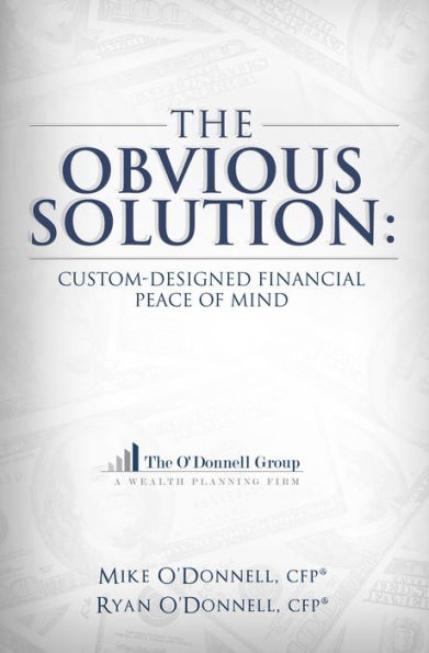 The Obvious Solution: Custom-Designed Financial Peace of Mind