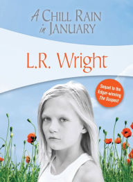 Title: A Chill Rain in January, Author: L.R. Wright