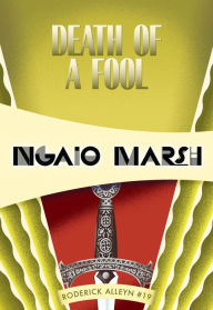 Title: Death of a Fool (Roderick Alleyn Series #19), Author: Ngaio Marsh