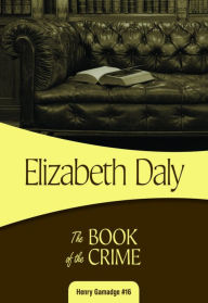 Title: The Book of the Crime, Author: Elizabeth Daly