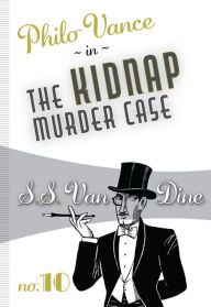 Title: The Kidnap Murder Case, Author: S. S. Van Dine