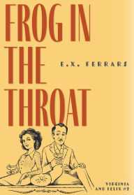 Title: Frog in the Throat, Author: E. X. Ferrars