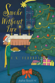 Title: Smoke Without Fire, Author: E.X. Ferrars