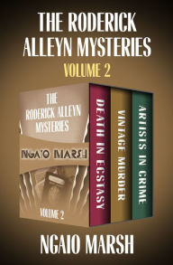 Title: The Roderick Alleyn Mysteries Volume 2: Death in Ecstasy, Vintage Murder, Artists in Crime, Author: Ngaio Marsh