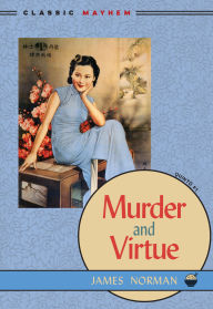 Title: Murder and Virtue, Author: James Norman