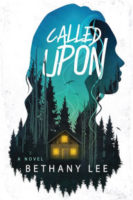 Title: Called Upon: A Novel, Author: Bethany Lee