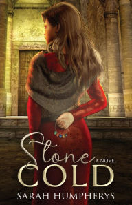 Title: Stone Cold: A Novel, Author: Sarah Humpherys