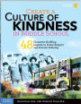 Create a Culture of Kindness in Middle School: 48 Character-Building Lessons to Foster Respect and Prevent Bullying