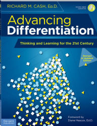 Title: Advancing Differentiation: Thinking and Learning for the 21st Century, Author: Richard M. Cash