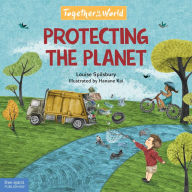 Title: Protecting the Planet, Author: Louise Spilsbury