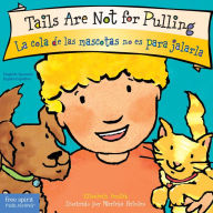 Title: Tails Are Not for Pulling / La cola de las mascotas no es para jalarla Board Book, Author: Elizabeth Verdick