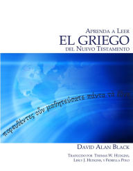 Title: Aprenda a leer el griego del Nuevo Testamento, Author: David Alan Black
