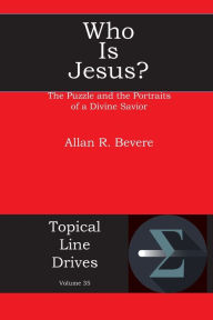 Title: Who Is Jesus?: The Puzzle and the Portraits of a Divine Savior, Author: Allan R Bevere