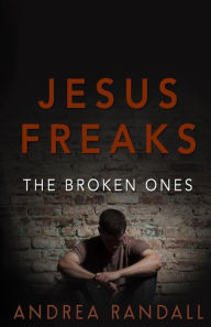 Title: Jesus Freaks: The Broken Ones, Author: Andrea Randall