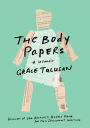 The Body Papers: A Memoir