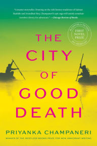 Title: The City of Good Death, Author: Priyanka Champaneri