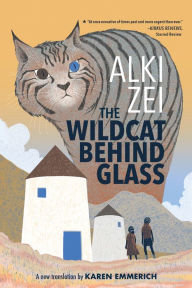 Title: The Wildcat Behind Glass, Author: Alki Zei