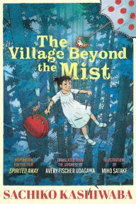 Title: The Village Beyond the Mist, Author: Sachiko Kashiwaba