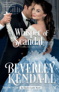 Title: A Whisper of Scandal, Author: Beverley Kendall