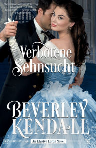 Title: Verbotene Sehnsucht, Author: Beverley Kendall