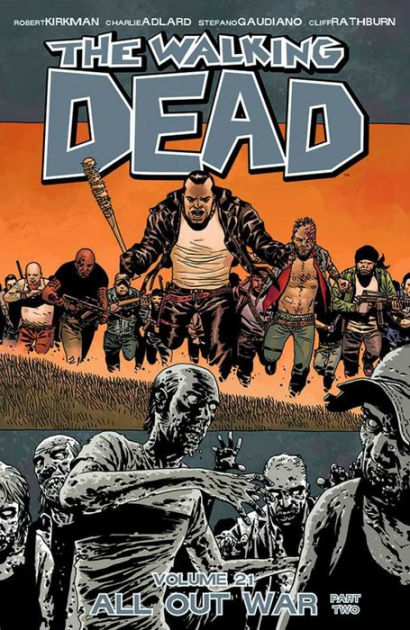 The Walking Dead, Volume 21: All Out War, Part 2 by Robert Kirkman