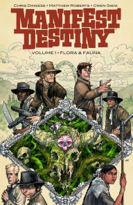 Title: Manifest Destiny, Volume 1: Flora & Fauna, Author: Chris Dingess