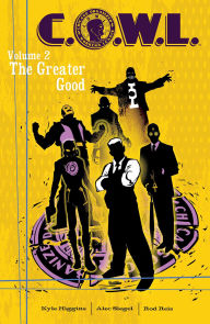 Title: C.O.W.L. Volume 2: The Greater Good (A Massive-Verse Book), Author: Kyle Higgins