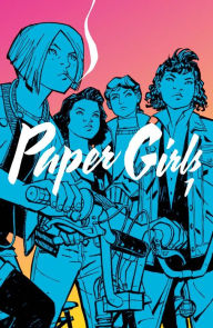Title: Paper Girls, Volume 1, Author: Brian K. Vaughan
