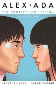 Title: Alex + Ada: The Complete Collection, Author: Jonathan Luna