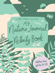 Title: My Nature Journal and Activity Book, Author: Ruby McConnell