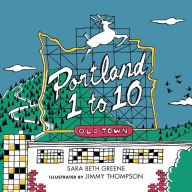 Title: Portland 1 to 10, Author: Sara Beth Greene