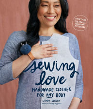 Title: Sewing Love: Handmade Clothes for Any Body, Author: Sanae Ishida