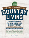 Alternative view 1 of The Encyclopedia of Country Living, 50th Anniversary Edition: The Original Manual for Living Off the Land & Doing It Yourself (Homesteading & Off-Grid Survival)