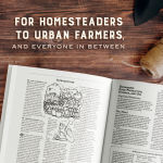 Alternative view 6 of The Encyclopedia of Country Living, 50th Anniversary Edition: The Original Manual for Living Off the Land & Doing It Yourself (Homesteading & Off-Grid Survival)