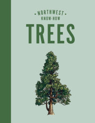 Title: Northwest Know-How: Trees, Author: Karen Gaudette Brewer