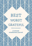 Alternative view 1 of Best Worst Grateful - Herringbone: A Daily 5 Minute Mindfulness Journal to Cultivate Gratitude and Live a Peaceful, Positive, and Happier Life