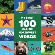 Title: My First 100 Pacific Northwest Words, Author: Little Bigfoot