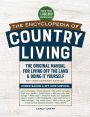 The Encyclopedia of Country Living, 50th Anniversary Edition: The Original Manual for Living Off the Land & Doing It Yourself (Homesteading & Off-Grid Survival)