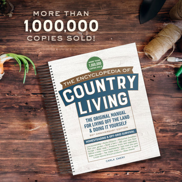 The Encyclopedia of Country Living, 50th Anniversary Edition: The Original Manual for Living Off the Land & Doing It Yourself (Homesteading & Off-Grid Survival)