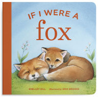 Title: If I Were a Fox, Author: Shelley Gill