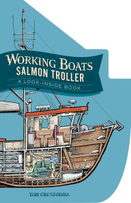Title: Working Boats: Salmon Troller (board book): A Look-Inside Book, Author: Tom Crestodina