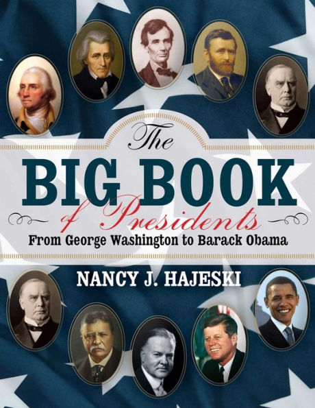 The Big Book of Presidents: From George Washington to Barack Obama